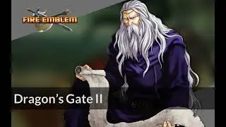 Dragon's Gate II | Fire Emblem: The Blazing Blade ~ Arranged Soundtrack