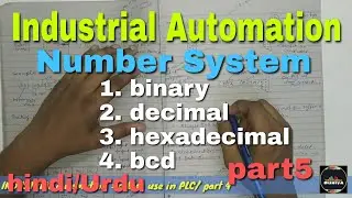 industrial automation | number system | binary | decimal | hexadecimal | bcd | number | part 5 |