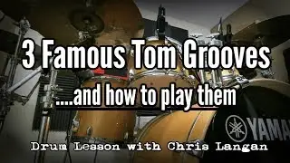 3 Famous Tom Grooves | Drum Lesson with Chris Langan