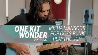 Misha Mansoor 'Pop Goes Punk' Playthrough | One Kit Wonder: Pop Punk