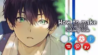 How to make nightcore Switching Vocals - Tutorial