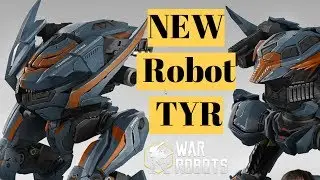 New  Robot TYR - Test Server | War Robots