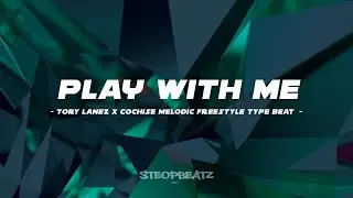 [FREE] Tory Lanez x Cochise Melodic Freestyle Type Beat | Play With Me