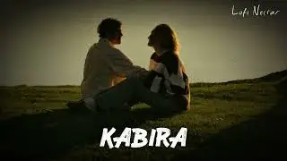 Kabira Lofi (Light 8D Feels) | Lofi Nectar |