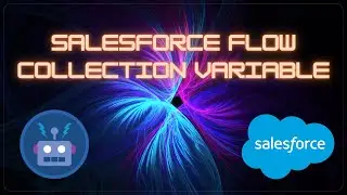 Salesforce Flow: How To Add Records To A Collection Variable