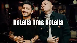 Botella Tras Botella - Gera MX, Christian Nodal (Letra)