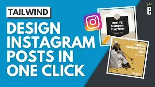 Design Instagram Posts in One Click Using Tailwind Create