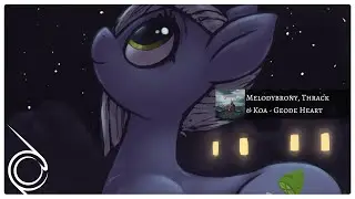 Melodybrony, Thrack & Koa - Geode Heart [Pop Rock]