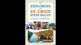 Exploring the St  Croix River Valley with Angie Hong