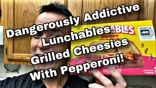 Addictive Foods: Lunchables Crispy Grilled Cheesies with Pepperoni!