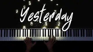 The Beatles - Yesterday (Piano Cover)