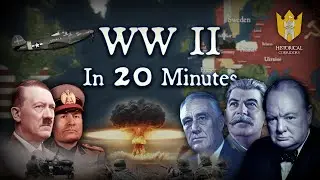 World War II in 20 Minutes :The Epic Story You Need to Know