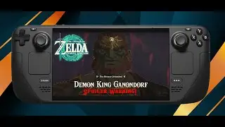 Zelda: Tears of the Kingdom Ganondorf Fight (Spoiler Warning!) Gameplay and Settings - Steam Deck