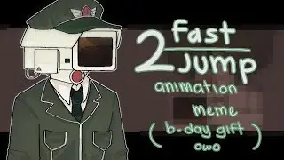 《oc》2Fast2Jump | animation meme | skibidi toilet