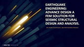 Earthquake engineering  Advance Design a FEM solution for seismic structural design and analysis