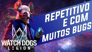 Watch Dogs Legion é repetitivo e cheio de bugs