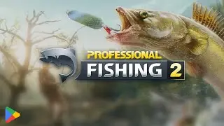 🎣PROFESSIONAL FISHING 2 Mobile | Out Now on Google Play!