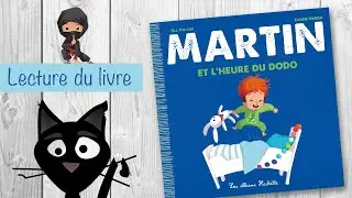 MARTIN et l'heure du dodo - Lecture du livre (par l'auteur)