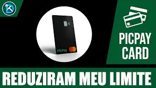 Reduziram meu LIMITE do CARTÃO PICPAY CARD