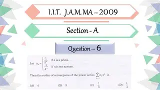 IIT JAM 2009 Mathematics solutions | section A Question 6 | Radius of Convergence of Power Series