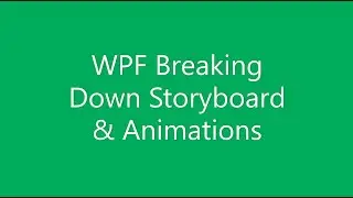 WPF Storyboard Animations Step By Step Breakdown
