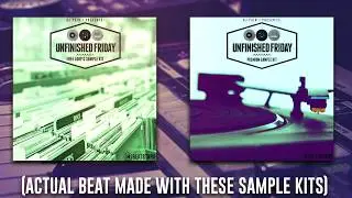 Free Sample Packs 2018 - Unfinished Friday Kits [Free Samples For FL Studio/Ableton/Maschine/Logic]