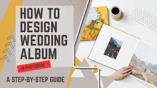 Creating Stunning Wedding Album Pages: A Step-by-Step Guide