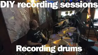 DIY Recording Sessions - Recording Drums