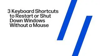 3 Keyboard Shortcuts to Restart or Shut Down Windows Without a Mouse