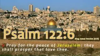 pray for the peace of jerusalem song and  psalm 122:6