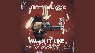 Walk It Like I Talk It