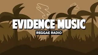 Reggae Radio - Evidence Music - 24/7