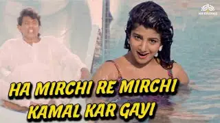 Ha Mirchi Re Mirchi Kamal Kar Gayi ( FULL HD VIDEO ) | Jurmana (1996) | Mithun Chakraborty | Rambha