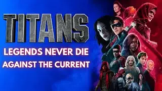 Titans Tribute: Legends Never Die - Against The Current
