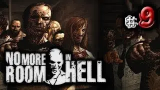No More Room in Hell [CO/OP] W/Bluedud3 - #9: THE RAGE IS REAL