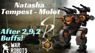 War Robots - Natasha / Tempest / Molots - Amazing with new Buffs???!!!!
