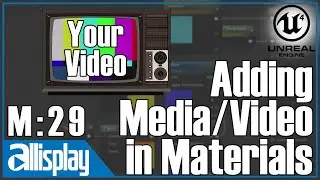 M29: Adding Media & Videos To materials | UE4 Beginner's Material Tutorial Series