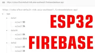 [SOURCE CODE] Upload Data Firebase - ESP32 Arduino