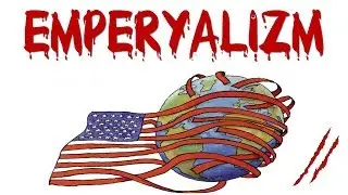 EMPERYALİZM - BÖLÜM 2