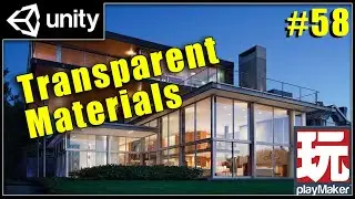 #58 Transparent materials - Unity Playmaker Beginner Tutorials