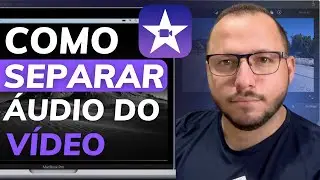 COMO SEPARAR ÁUDIO do VÍDEO no IMOVIE - PASSO a PASSO