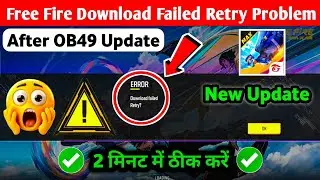 Free Fire Download Failed Retry Fix | Download Failed Retry Free Fire | Ff Download Failed Retry