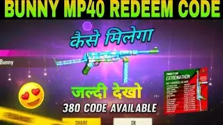 Bunny Mp40 Redeem Code | Extremathon Permanent Bunny Mp40 Giveaway | Free Fire Redeem Code Today