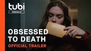 Obsessed to Death | Official Trailer |  Tubi Original