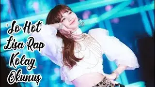 BLACKPINK 'So Hot' Lisa Rap Kolay Okunuş (Easy Lyrics)
