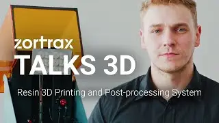 Zortrax Talks 3D: Resin 3D Printing and Post-processing System