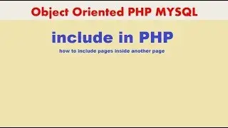 PHP MYSQLi TUTORIAL 19 INCLUDE  in PHP