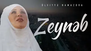 Ülviyye Namazova - Zeynəb(Yeni 2024)