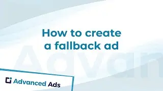 How to create a fallback ad in WordPress using Advanced Ads