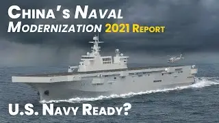 China's Naval Modernization and Its Implications for U.S. Navy Capabilities - 2021 Report.